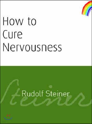 The How to Cure Nervousness