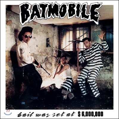 Batmobile — Bail was set at $6,000,000 앨범 커버