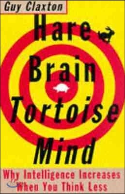 Hare Brain, Tortoise Mind