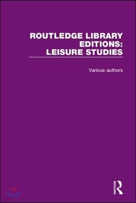 Routledge Library Editions: Leisure Studies