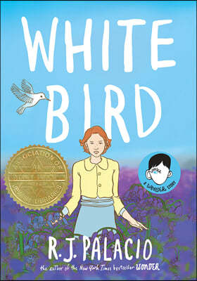 White Bird: A Wonder Story (a Graphic Novel)