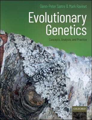 Evolutionary Genetics: Concepts, Analysis, and Practice