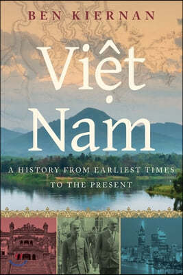 Viet Nam: A History from Earliest Times to the Present