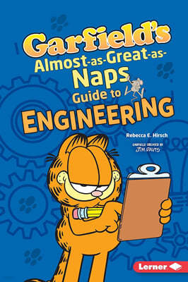 Garfield's ® Almost-as-Great-as-Naps Guide to Engineering