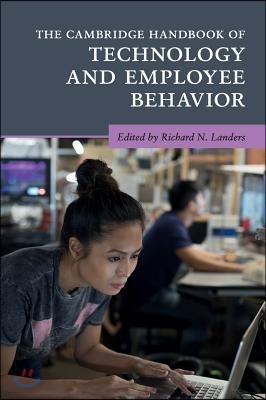 The Cambridge Handbook of Technology and Employee Behavior