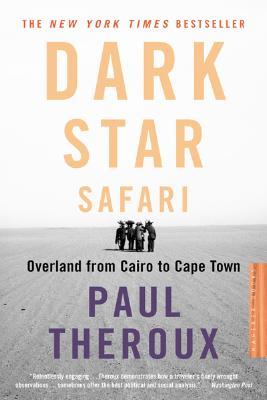 Dark Star Safari: Overland from Cairo to Capetown