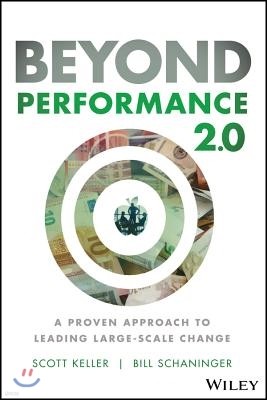 Beyond Performance 2.0: A Proven Approach to Leading Large-Scale Change