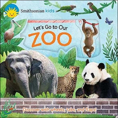 Smithsonian Kids Let's Go to Our Zoo