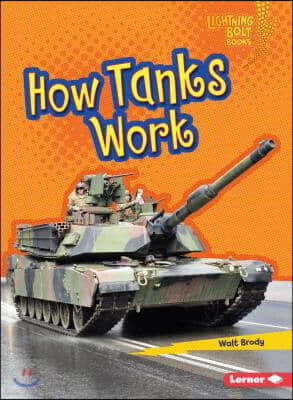 How Tanks Work