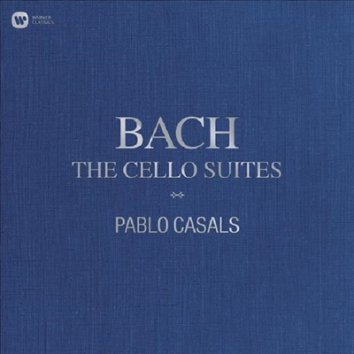 Pablo Casals — 바흐: 무반주 첼로 모음곡 1 - 6번 (Bach: Complete Cello Suites Nos.1 - 6) - Pablo Casals 앨범 커버
