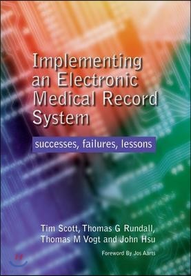 Implementing an Electronic Medical Record System: Successes, Failures, Lessons