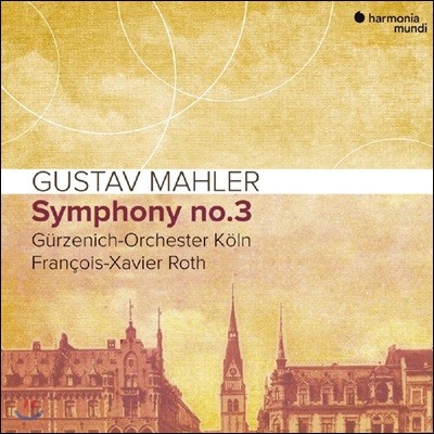 Francois-Xavier Roth :  3 (Mahler: Symphony in d minor)