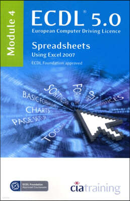 ECDL Syllabus 5.0 Module 4 Spreadsheets Using Excel 2007