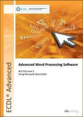 ECDL Advanced Syllabus 2.0 Module AM3 Word Processing Using Word 2010