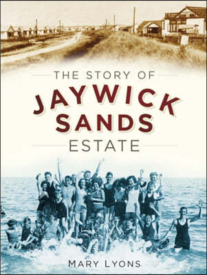 The Story of Jaywick Sands Estate