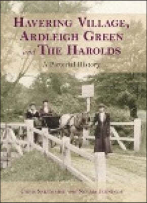 Havering Village, Ardleigh Green and The Harolds