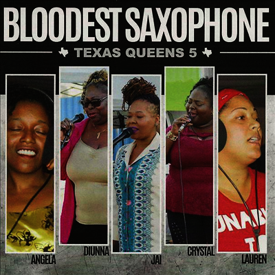 Bloodest Saxophone - Texas Queens 5 (CD)