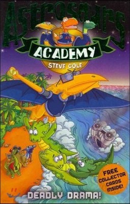 Astrosaurs Academy: Deadly Drama!