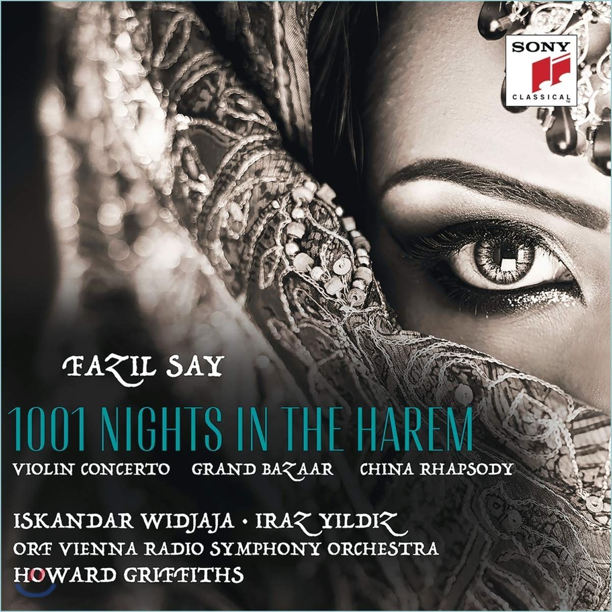 Howard Griffiths 파질 세이: 천일야화 (Fazil Say: 1001 Night In The Harem)