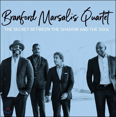 Branford Marsalis Quartet — The Secret Between The Shadow And The Soul 앨범 커버
