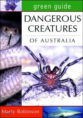 Green Guide: Dangerous Creatures of Australia