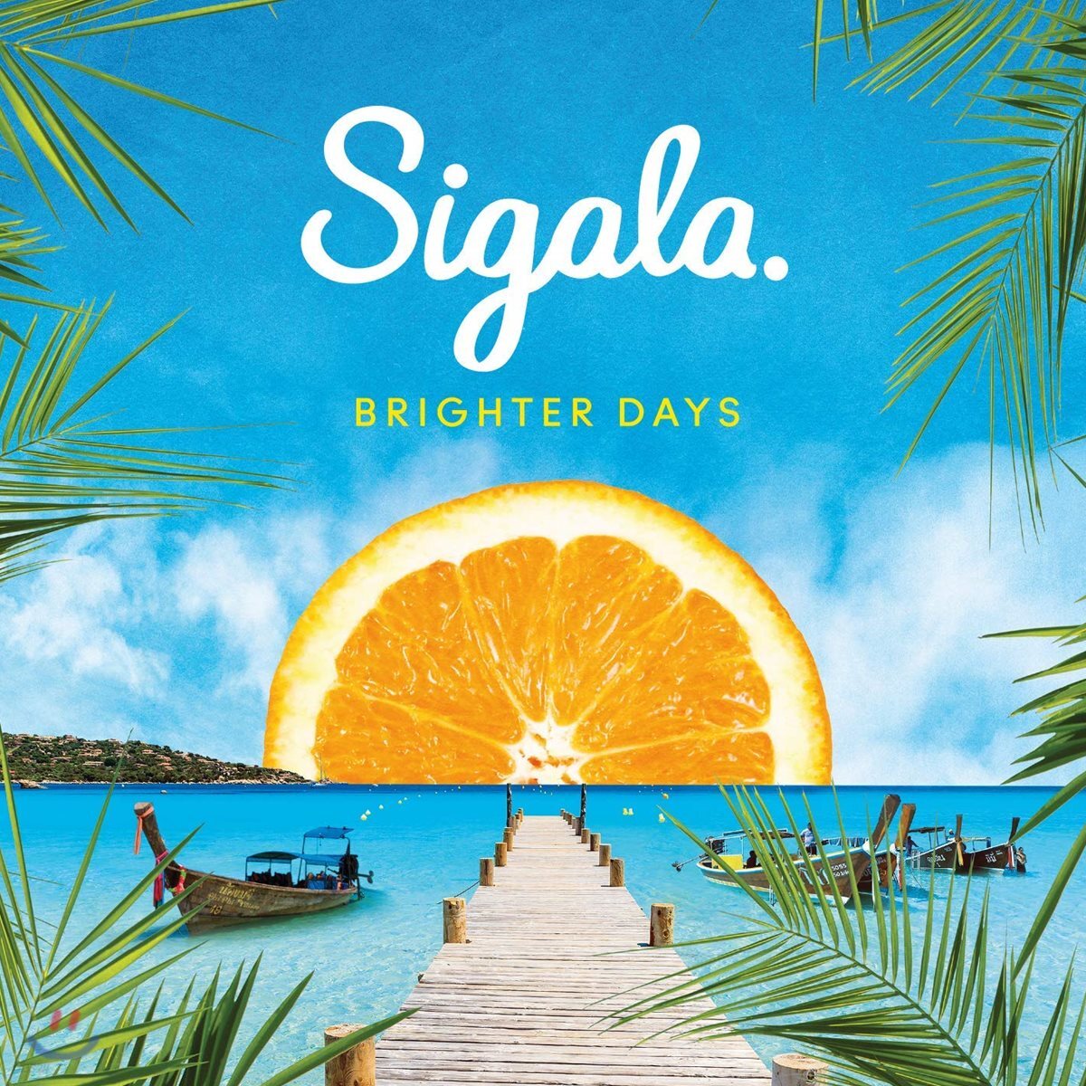 Sigala (시갈라) - Brighter Days 정규 1집