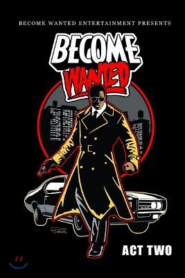 Become Wanted: Act Two