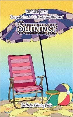 Travel Size Large Print Adult Coloring Book of Summer: 5x8 Coloring Book for Adults With Ocean Scenes, Island Dreams Vacations, Beach Scenes, Palm Tre