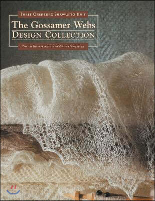 The Gossamer Webs Design Collection: Three Orenburg Shawls to Knit