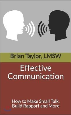 Effective Communication: How to Make Small Talk, Build Rapport and More