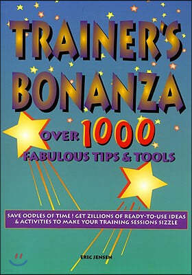 Trainers Bonanza: Over 1000 Fabulous Tips & Tools