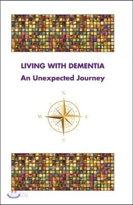 Living with Dementia an Unexpected Journey
