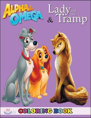 Alpha and Omega and Lady and the Tramp Coloring Book: 2 in 1 Coloring Book for Kids and Adults, Activity Book, Great Starter Book for Children with Fu