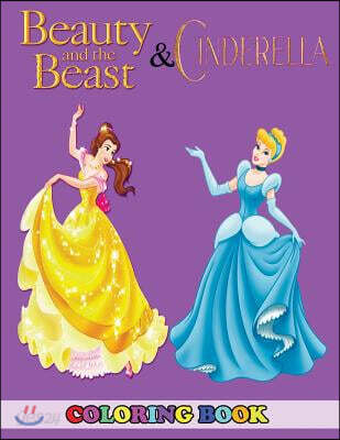 Beauty and the Beast and Cinderella Coloring Book: 2 in 1 Coloring Book for Kids and Adults, Activity Book, Great Starter Book for Children with Fun,