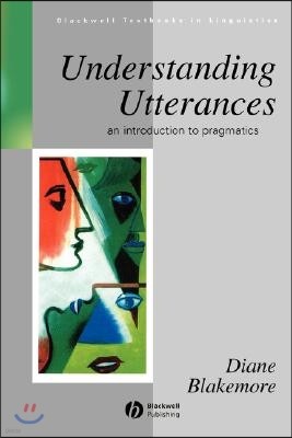 Understanding Utterances: An Introduction to Pragmatics