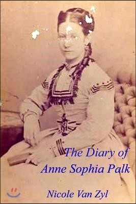 The Diary of Anne Sophia Palk