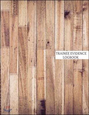 Trainee Evidence Logbook: Supervisor & Counselor Reference Guide for Therapists, Managers & Social Work Step by Step Definitive Reference for Li