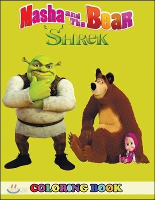 Masha and the Bear and Shrek Coloring Book: 2 in 1 Coloring Book for Kids and Adults, Activity Book, Great Starter Book for Children with Fun, Easy, a