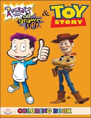 Rugrats, All Grown Up! and Toy Story Coloring Book: 2 in 1 Coloring Book for Kids and Adults, Activity Book, Great Starter Book for Children with Fun,