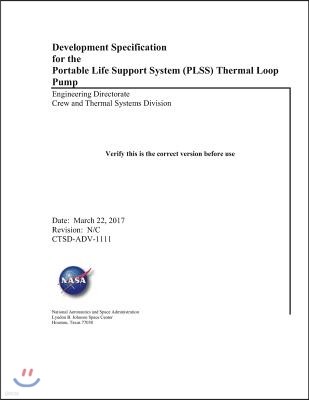 Development Specification for the Portable Life Support System (Plss) Thermal Loop Pump