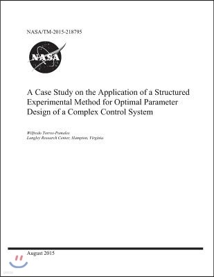 A Case Study on the Application of a Structured Experimental Method for Optimal Parameter Design of a Complex Control System