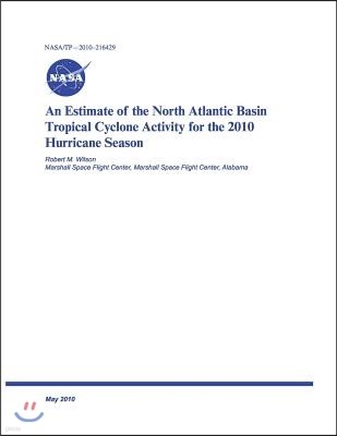 An Estimate of the North Atlantic Basin Tropical Cyclone Activity for the 2010 Hurricane Season