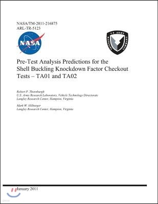 Pre-Test Analysis Predictions for the Shell Buckling Knockdown Factor Checkout Tests - Ta01 and Ta02