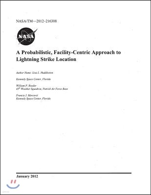 A Probabilistic, Facility-Centric Approach to Lightning Strike Location