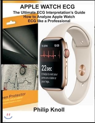 Apple Watch ECG: The Ultimate ECG Interpretation Guide; How to Analyze Apple Watch ECG Like a Professional