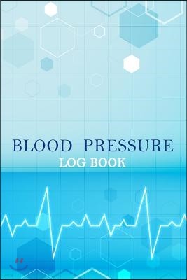 Blood Pressure Log: Daily Record & Monitor Tracker Blood Pressure Heart Rate Health Check Size 6x9 Inches 106 Pages