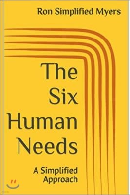 The Six Human Needs: A Simplified Approach