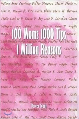100 Moms 1000 Tips 1 Million Reasons