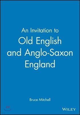 An Invitation to Old English and Anglo-Saxon England