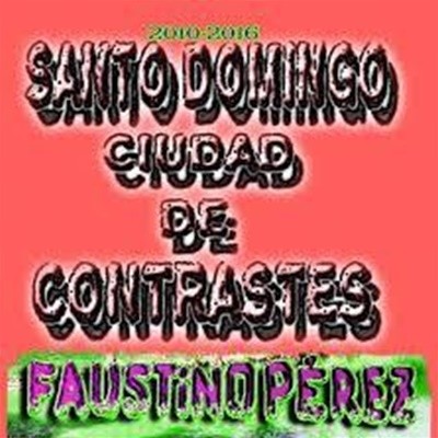 Santo Domingo Ciudad De Contrastes (Faustino Perez) (Paperback)